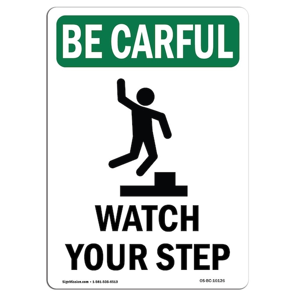 Signmission OSHA CAREFUL, Watch Your Step, 10in X 7in Rigid Plastic, 7" W, 10" L, Portrait, OS-BC-P-710-V-10126 OS-BC-P-710-V-10126 - main